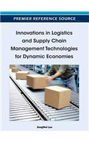 Innovations in Logistics and Supply Chain Management Technologies for Dynamic Economies