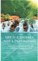 Life Is a Journey, Not a Destination