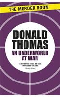 An Underworld at War: Spivs, Deserters, Racketeers and Civilians in the Second World War(Murder Room)