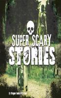 Super Scary Stories