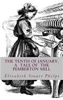 Tenth of January, a tale of the Pemberton Mill