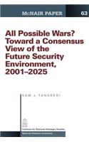All Possible War? Toward a Consensus View of the Future Secuirty Environment 2001-2025