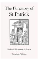 The Purgatory of St Patrick: (English)