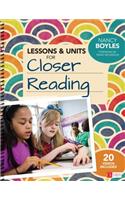 Lessons and Units for Closer Reading, Grades 3-6