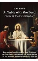 At Table with the Lord - Foods of the First Century