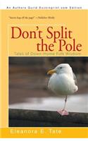 Don't Split the Pole