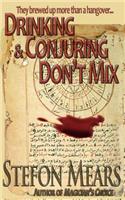 Drinking and Conjuring Don't Mix
