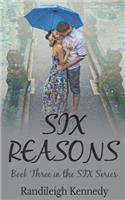 Six Reasons