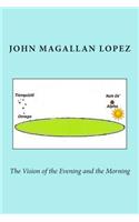 The Vision of the Evening and the Morning