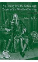 An Inquiry Into the Nature and Causes of the Wealth of Nations, Volume 1