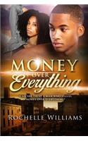 Money Over Everything: An African American Urban Romance Story(English)