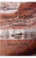 Eastern Customs and Idioms of the Bible