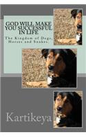 God will make you successful in life