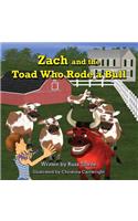Zach and the Toad Who Rode a Bull