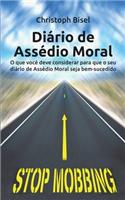 DiÃ¡rio de AssÃ©dio Moral: O Que VocÃ¨ Deve Considerar Para Que O Seu DiÃ¡rio de AssÃ©dio Moral Seja Bem-Sucedido