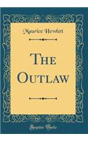 The Outlaw (Classic Reprint)