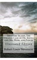 Treasure Island, the Strange Case of Dr. Jekyll and Mr. Hyde, and Fables