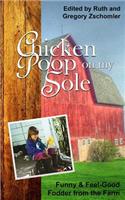 Chicken Poop on My Sole