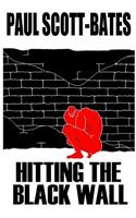 Hitting theBlack Wall