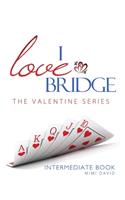 I Love Bridge The Valentine Series