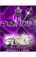 Royal Scepter and The Queen's Feast