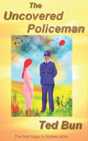 The Uncovered Policeman: (1 Rags to Riches)