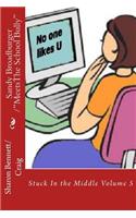 Sandy Broadburger Meets The School Bully