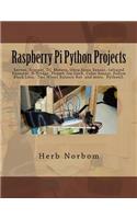 Raspberry Pi Python Projects: Servos, Stepper, DC Motors, Ultra Sonic Sensor, Infrared Detector, Thumb Joy Stick and More