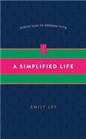 A Simplified Life