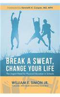 Break a Sweat, Change Your Life