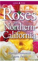 Roses for Northern California