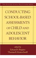 Conducting School-Based Assessments of Child and Adolescent Behavior