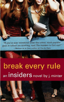 Break Every Rule: An Insiders Novel