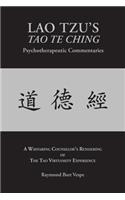 LAO TZU'S TAO TE CHING Psychotherapeutic Commentaries