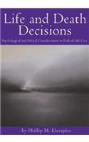 Life and Death Decisions