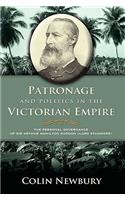 Patronage and Politics in the Victorian Empire