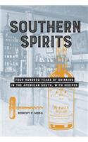 Southern Spirits: Four Hundred Years of Drinking in the American South, with Recipes