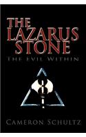 Lazarus Stone, the Evil Within