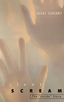 Silent Scream: The Inside Story