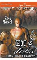 Hot as Heller [The McAlisters of McKenna Downs 3] (Siren Publishing Lovextreme Forever): (English)