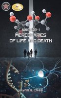 Nano Trilogy I: Mercenaries of Life and Death