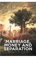 Marriage, Money and Separation: Making Sense of it all