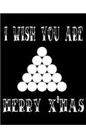 I Wish You Are Merry X'mas