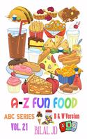 A-Z Fun Food: Alphabet Books: Activity Books For Kindergarten