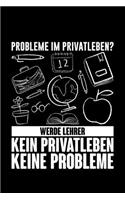 Probleme Im Privatleben? Werde Lehrer