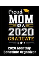 Proud Mom Of A 2020 Graduate 2020 Monthly Schedule Organizer: 90 page 2020 monthly calendar for mom of a graduate high school or college with goals to do list and notes