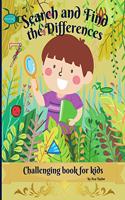 Search and Find the Differences Challenging Book for kids: Wonderful Activity Book For Kids To Relax And Develop Research skill. Includes 30 challenging illustrations to find 7 differences.