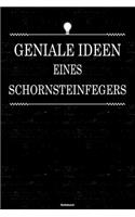 Geniale Ideen eines Schornsteinfegers Notizbuch