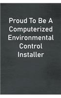 Proud To Be A Computerized Environmental Control Installer