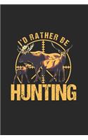 I'd Rather be Hunting